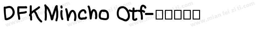 DFKMincho Otf字体转换